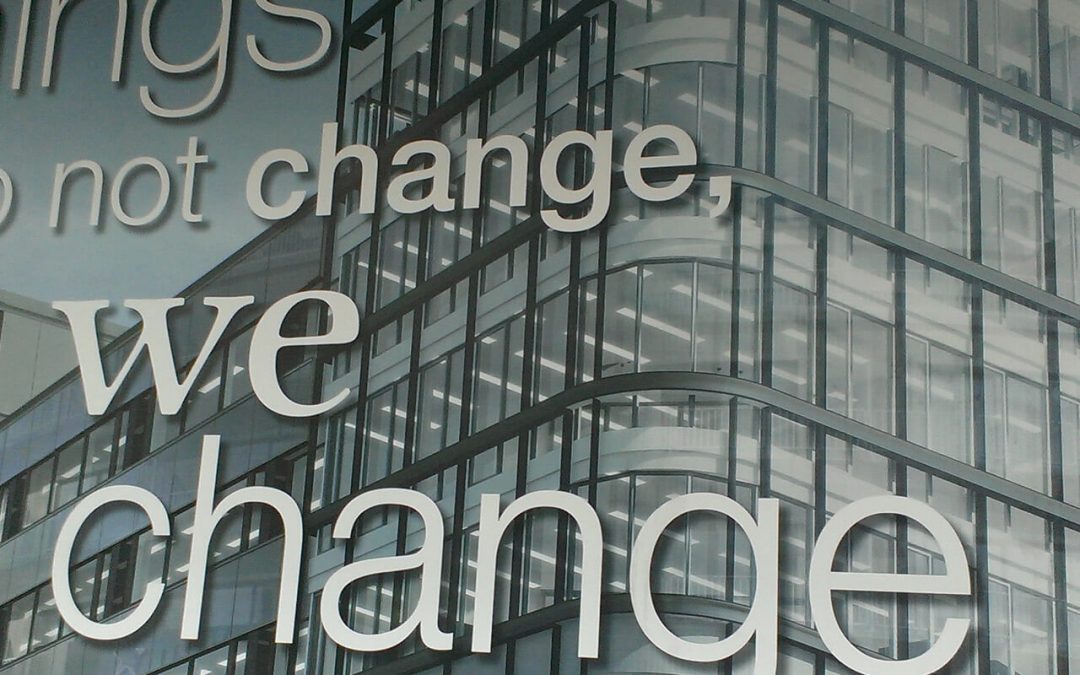 “Things do not change – We change”